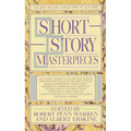 Short Story Masterpieces: 35 Classic American and British Stories from the First Half of the 20th Century - Mass Market Paperbound