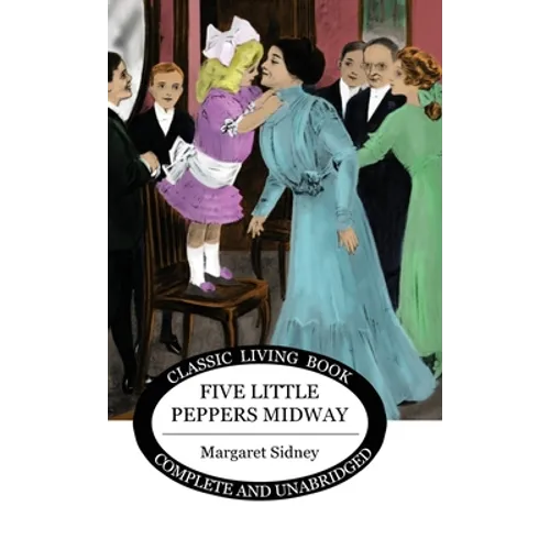 Five Little Peppers Midway - Hardcover
