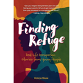 Finding Refuge: Real-Life Immigration Stories from Young People - Library Binding