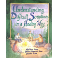 Understanding Difficult Scriptures in a Healing Way - Paperback