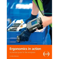 Ergonomics in Action: A Practical Guide for the Workplace - Paperback