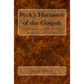 Peck's Harmony of the Gospels: A Chronological Gospel Harmony from the King James Version Bible - Paperback