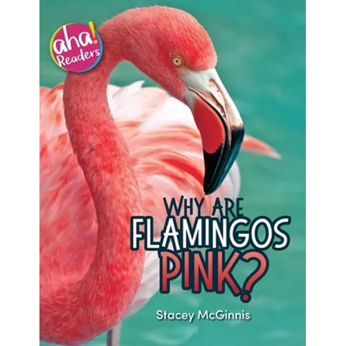 Why Are Flamingos Pink? - Hardcover