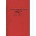 Japanese Education: Made in the U.S.A. - Hardcover