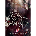 The Song of the Marked - Hardcover