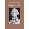 Thomas Jefferson's Enlightenment - Background Notes - Paperback