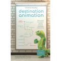Destination Animation: How Smart Marketeers Convey Complex Messages Memorably - Paperback