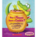 May I Please Have a Cookie? /¿Me Puedes Dar Una Galleta, Por Favor? (Scholastic Bilingual) - Board Book