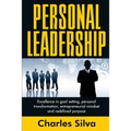 Personal Leadership: Excellence in Goal Setting, Personal Transformation, Entrepreneurial Mindset and Redefined Purpose - Paperback