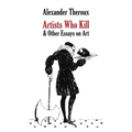 Artists Who Kill & Other Essays on Art - Paperback