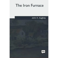 The Iron Furnace - Paperback