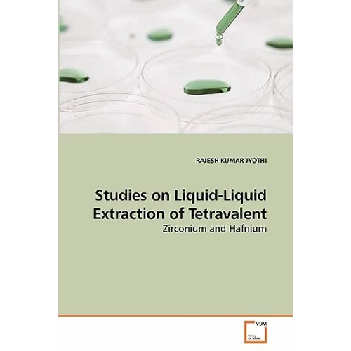 Studies on Liquid-Liquid Extraction of Tetravalent - Paperback