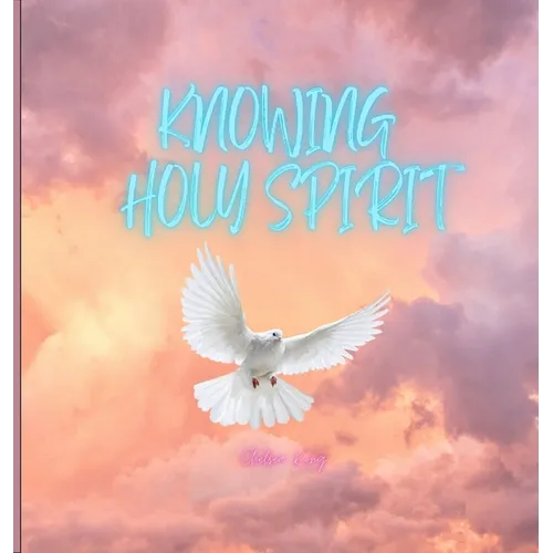 Knowing Holy Spirit - Hardcover