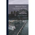 Malay Self-taught by the Natural Method: With Phonetic Pronunciation - Hardcover