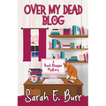 Over My Dead Blog - Paperback