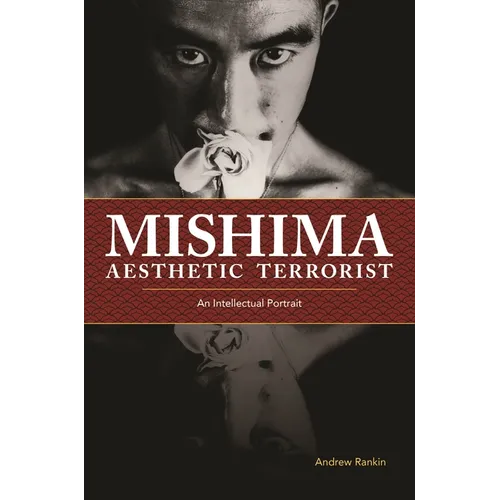 Mishima, Aesthetic Terrorist: An Intellectual Portrait - Paperback
