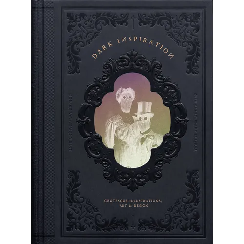 Dark Inspiration: Grotesque Illustrations, Art & Design - Hardcover