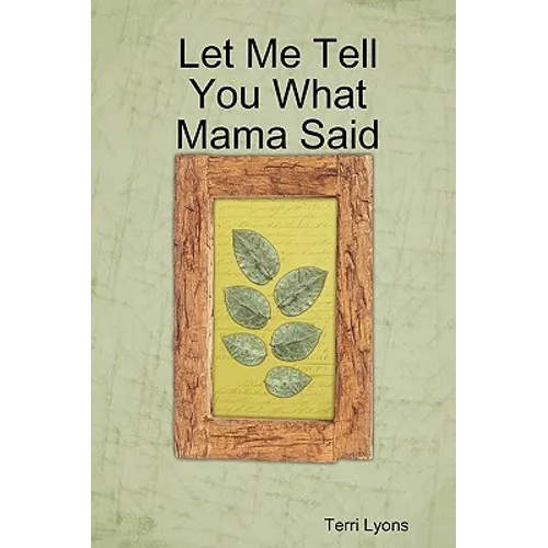 Let Me Tell You What Mama Said - Paperback