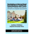 Developing an Intersectional Consciousness and PRAXIS: Moving Toward Antiracist Efforts in Higher Education - Paperback