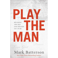 Play the Man: Becoming the Man God Created You to Be - Paperback
