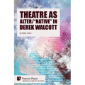Theatre as Alter/"Native" in Derek Walcott - Paperback