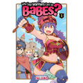Who Says Warriors Can't Be Babes? Vol. 1 - Paperback