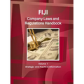 Fiji Company Laws and Regulations Handbook Volume 1 Strategic and Practical Information - Paperback