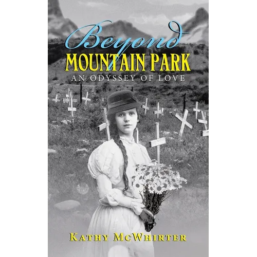 Beyond Mountain Park: An Odyssey of Love - Paperback
