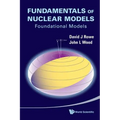 Fundamentals of Nuclear Models - Hardcover