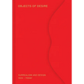 Objects of Desire: Surrealism and Design: 1924-Today - Hardcover