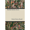 Rawhide Rawlins Stories - Paperback