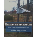 Breaking the HEC-RAS Code: A User's Guide to Automating HEC-RAS - Paperback