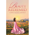 Beauty Redeemed: A Spring Equinox Chronicle - Paperback
