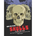 How to Draw Skulls Step-by-Step Guide: Best Skull Drawing Book for You and Your Kids - Paperback