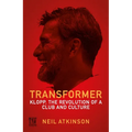 Transformer: Klopp, the Revolution of a Club and Culture - Hardcover