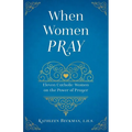 When Women Pray: Eleven Catholic Women on the Power of Prayer - Paperback