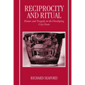 Reciprocity and Ritual: Homer and Tragedy in the Developing City-State - Paperback