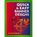 Quick and Easy Banner Designs - Paperback