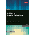 Ethics in Public Relations: A Guide to Best Practice - Paperback