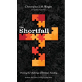 The Shortfall: Owning the Challenge of Ministry Funding - Hardcover