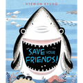 Save Your Friends! - Hardcover