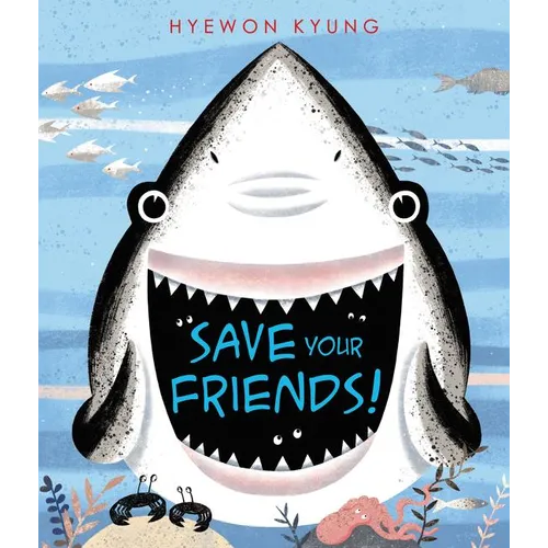 Save Your Friends! - Hardcover