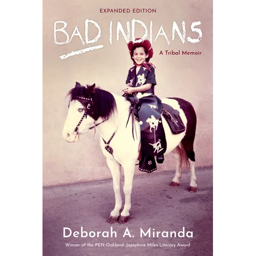 Bad Indians (Expanded Edition): A Tribal Memoir - Paperback
