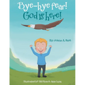 Bye-Bye Fear! God Is Here! - Paperback