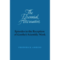 The Perennial Alternative: Episodes in the Reception of Goethe's Scientific Work - Paperback