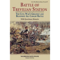 Battle of Trevilian Station: The Civil War's Greatest and Bloodiest All Cavalry Battle, with Eyewitness Memoirs - Paperback