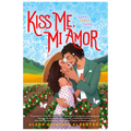 Kiss Me, Mi Amor - Paperback