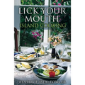 Lick Your Mouth - Island Cooking - Paperback