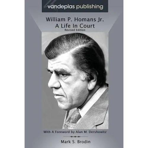 William P. Homans Jr.: A Life in Court - Paperback
