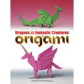 Dragons and Other Fantastic Creatures in Origami - Paperback